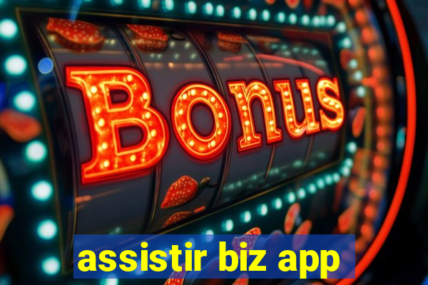 assistir biz app